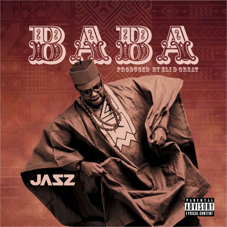 Jasz – Baba (Prod. by Eli D Great)
